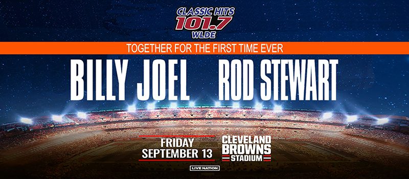 See Billy Joel & Rod Stewart In Cleveland!